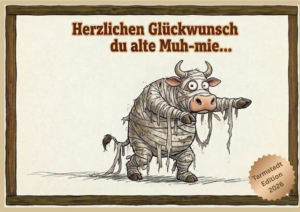 Herzlichen Glückwunsch du alte Muh-Mie  (Tarms 26   12)